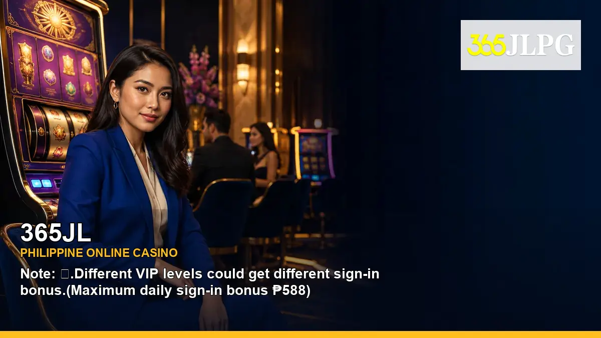 365JL 365JL brand search, casino access, games, account help and safer participation in the Philippines scene with premium